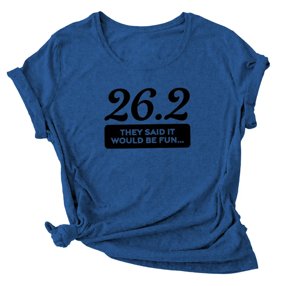 26.2 They Said It Would Be Fun... Wicking T-Shirt Bondi Wear