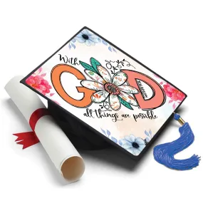 Floral Printed With God All Things are Possible Grad Cap Topper