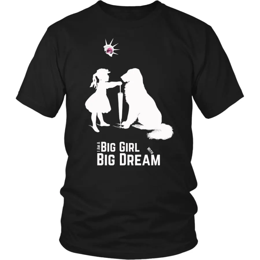 I Am A Big Girl With Big Dream Womens Shirt| Inspirational T shirts (9 colors)