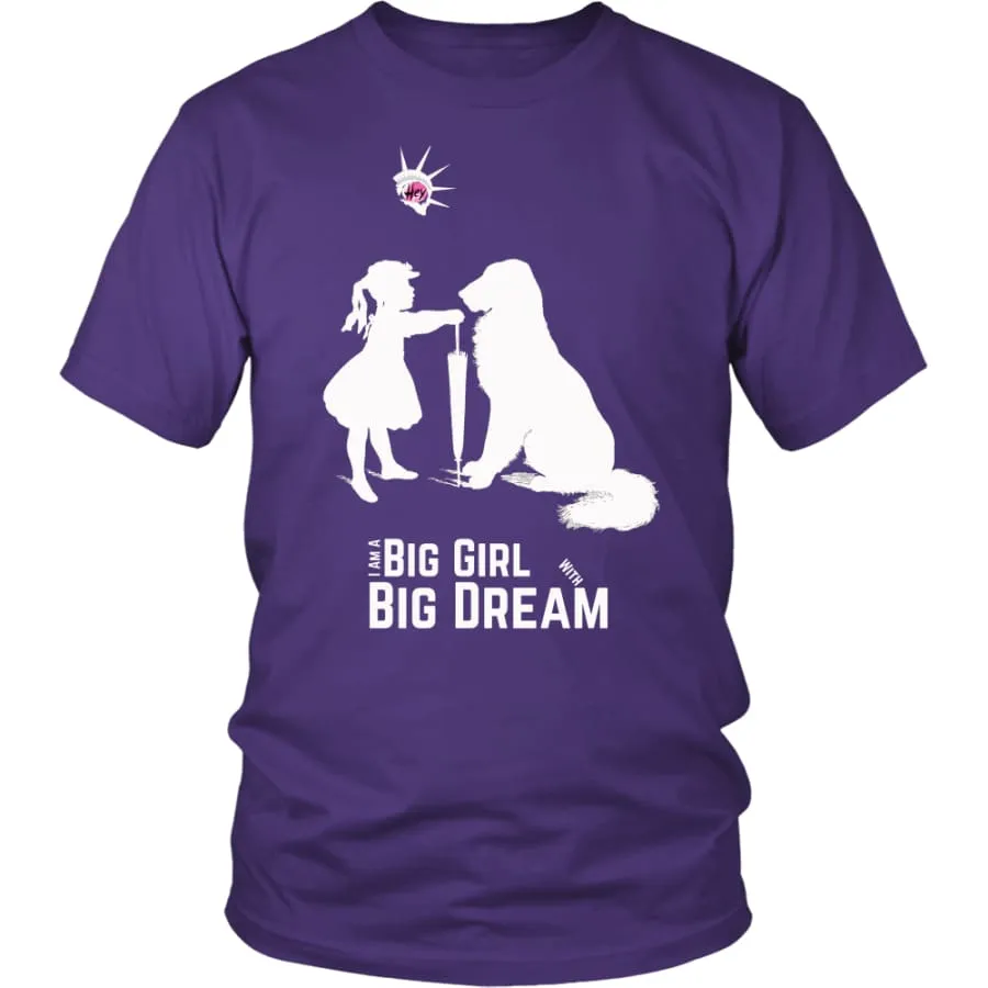 I Am A Big Girl With Big Dream Womens Shirt| Inspirational T shirts (9 colors)