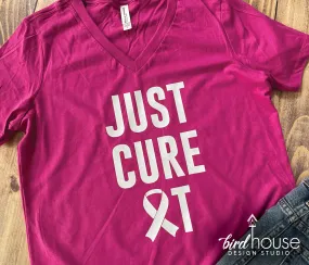 Just Cure It Shirt, Breast Cancer Awareness