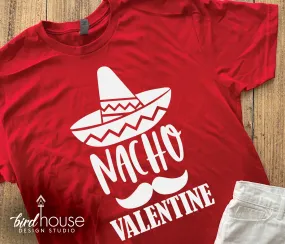 Nacho Valentine, Cute Valentine's Day Shirt